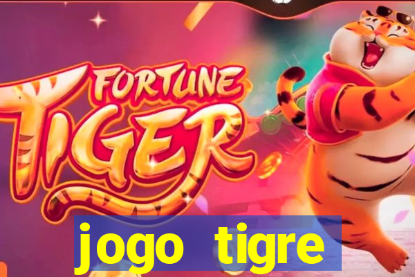 jogo tigre plataforma nova